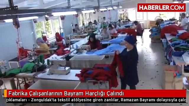 Fabrika Çalışanlarının Bayram Harçlığı Çalındı