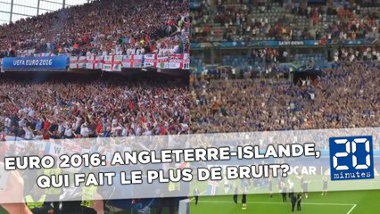 Euro 2016: Angleterre-Islande, qui fait le plus de bruit?