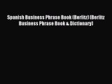 Read Spanish Business Phrase Book (Berlitz) (Berlitz Business Phrase Book & Dictionary) E-Book