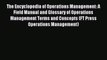 Read The Encyclopedia of Operations Management: A Field Manual and Glossary of Operations Management