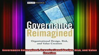 READ book  Governance Reimagined Organizational Design Risk and Value Creation Full Free