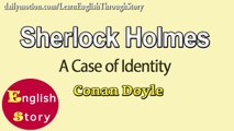 Learn English Through Story - Sherlock Holmes - A Case Of Identity - Conan Doyle