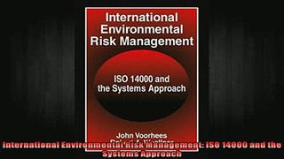 READ book  International Environmental Risk Management ISO 14000 and the Systems Approach Full EBook