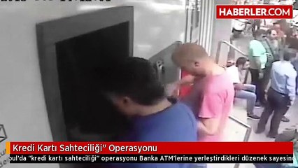 Kredi Kartı Sahteciliği" Operasyonu