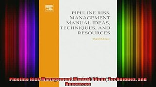 READ book  Pipeline Risk Management Manual Ideas Techniques and Resources Full EBook