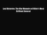 Read Lost Victories: The War Memoirs of Hitler's Most Brilliant General PDF Free