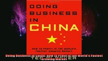 READ book  Doing Business In China How to Profit in the Worlds Fastest Growing Market Full EBook