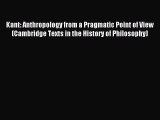 [PDF] Kant: Anthropology from a Pragmatic Point of View (Cambridge Texts in the History of