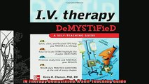 FREE DOWNLOAD  IV Therapy Demystified A SelfTeaching Guide  FREE BOOOK ONLINE
