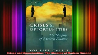 READ book  Crises and Opportunities The Shaping of Modern Finance Full EBook