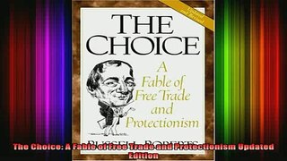 DOWNLOAD FREE Ebooks  The Choice A Fable of Free Trade and Protectionism Updated Edition Full Free