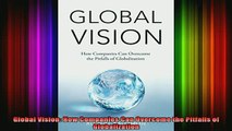 READ book  Global Vision How Companies Can Overcome the Pitfalls of Globalization Full EBook