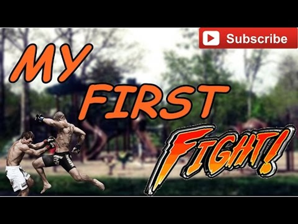 MY FIRST FIGHT!