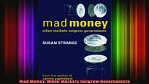 READ book  Mad Money When Markets Outgrow Governments Full Free
