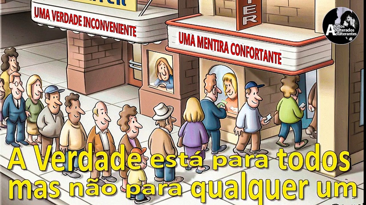 A Verdade está para todos mas não para qualquer um