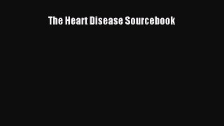 Download The Heart Disease Sourcebook PDF Free