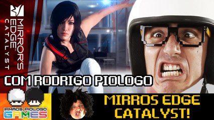 Mirrors Edge Catalyst - Gameplay-Live com Rodrigo Piologo