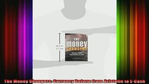 READ FREE FULL EBOOK DOWNLOAD  The Money Changers Currency Reform from Aristotle to ECash Full Ebook Online Free