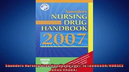 FREE DOWNLOAD  Saunders Nursing Drug Handbook 2007 1e HODGSONNURSES DRUG HNDBK  BOOK ONLINE