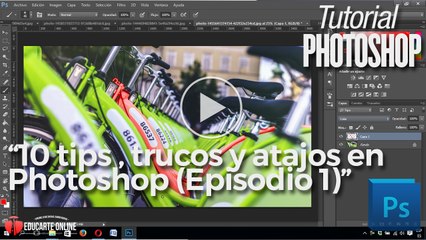 10 Tips, trucos y atajos en Photoshop – Episodio 1