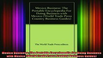 READ book  Mexico Business The Portable Encyclopedia For Doing Business with Mexico World Trade Full EBook