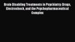 Read Books Brain Disabling Treatments in Psychiatry: Drugs Electroshock and the Psychopharmaceutical