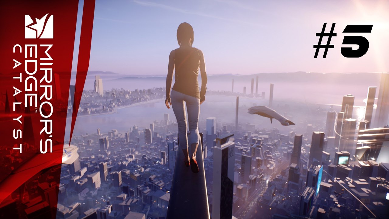 Lets Play Mirror's Edge Catalyst #5