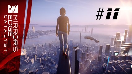 Let's Play Mirror's Edge Catalyst #11