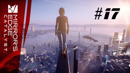 Let's Play Mirror's Edge Catalyst #17