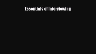 Read Books Essentials of Interviewing E-Book Free
