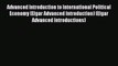 [Read] Advanced Introduction to International Political Economy (Elgar Advanced Introduction)