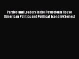 [Read] Parties and Leaders in the Postreform House (American Politics and Political Economy