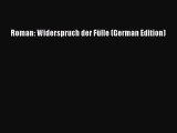 Download Roman: Widerspruch der FÃ¼lle (German Edition)  Read Online