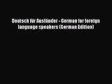 PDF Deutsch fÃ¼r AuslÃ¤nder - German for foreign language speakers (German Edition)  EBook