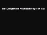 [Read] For a Critique of the Political Economy of the Sign E-Book Free