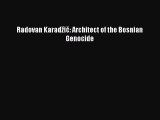 [Read] Radovan KaradÅ¾iÄ?: Architect of the Bosnian Genocide Ebook PDF