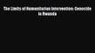 [Read] The Limits of Humanitarian Intervention: Genocide in Rwanda ebook textbooks