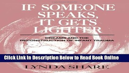 Download If Someone Speaks, It Gets Lighter: Dreams and the Reconstruction of Infant Trauma  PDF