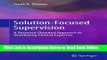 Read Solution-Focused Supervision: A Resource-Oriented Approach to Developing Clinical Expertise