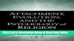 Read Attachment, Evolution, and the Psychology of Religion  Ebook Free