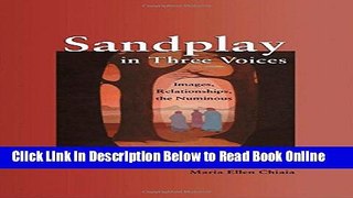 Download Sandplay in Three Voices: Images, Relationships, the Numinous  PDF Free