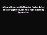 [PDF] Advanced Disassembly Planning: Flexible Price-Quantity Dependent and Multi-Period Planning