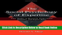 Download The Social Psychology of Expertise: Case Studies in Research, Professional Domains, and