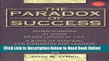 Read Paradox of Success When Winning at Work Means Losing at Life (McGraw-Hill Business