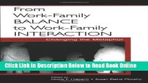 Read From Work-Family Balance to Work-Family Interaction: Changing the Metaphor  PDF Free