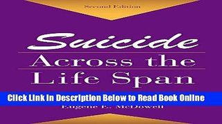 Download Suicide Across The Life Span: Premature Exits (Death, Education, Aging and Health Care)