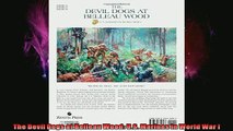 READ FREE FULL EBOOK DOWNLOAD  The Devil Dogs at Belleau Wood US Marines in World War I Full Free