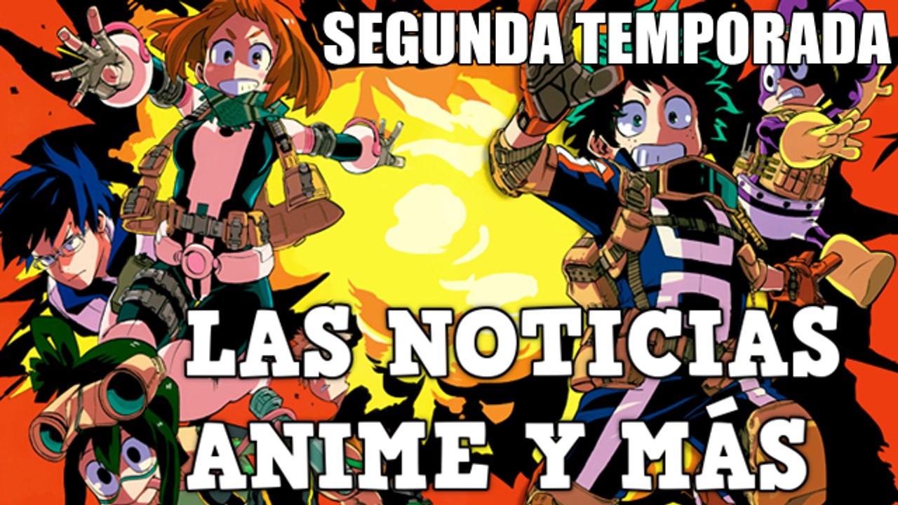 Boku no Hero Academia Segunda Temporada, Masamune-kun no Revenge, Shuumatsu no Izetta NOTICIAS Anime