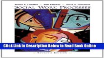 Read Social Work Processes (with InfoTrac) (Methods / Practice of Social Work: Generalist)  Ebook