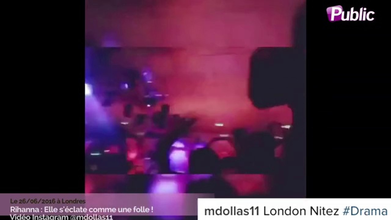 Rihanna : sa folle soirée à Londres... Danse, a...